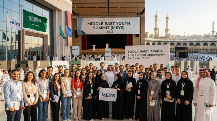 Middle East Youth Summit (MEYS) 2026 in Mecca, Saudi Arabia: Fully Funded Opportunity for Global Youth