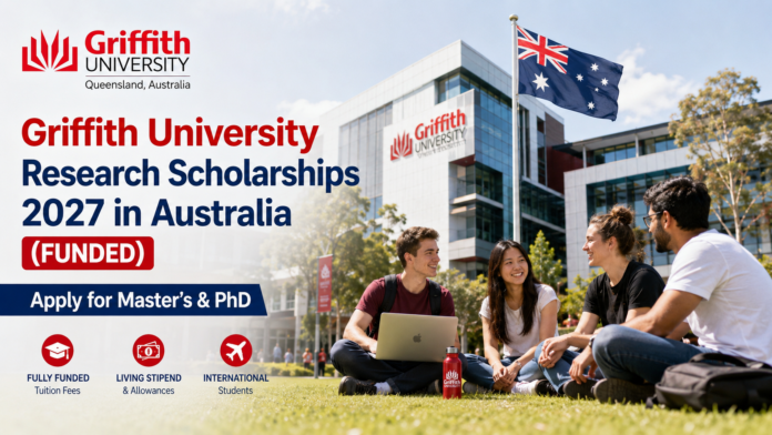 Griffith University Research Scholarships 2027 in Australia (Funded) – Apply for Master's & PhD
